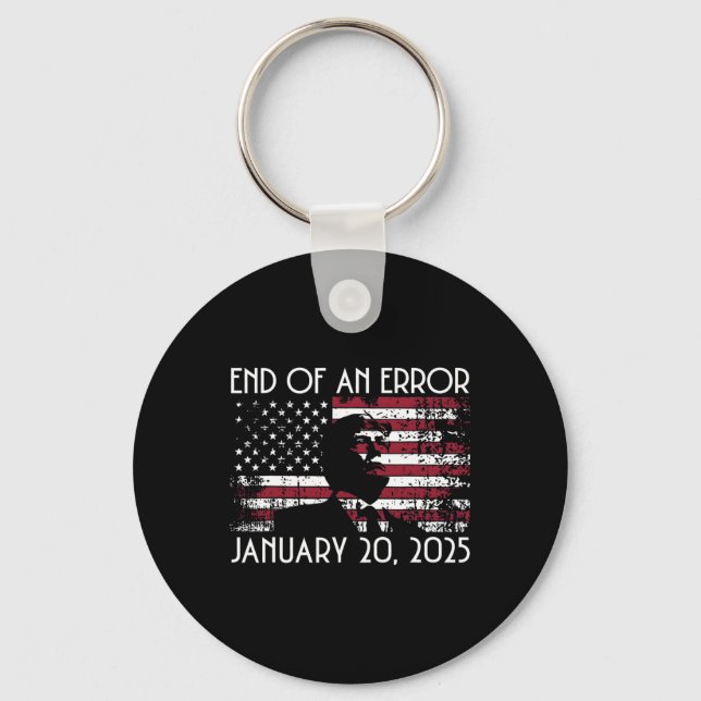 End Of An Error Funny Trump Inauguration 2025 Amer Key Ring (Front)