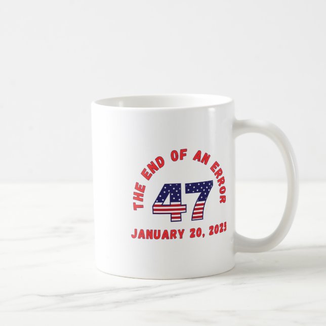 End Of An Error Inauguration Funny January 20 2025 Coffee Mug (Right)