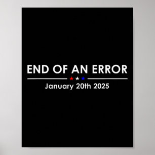 End Of An Error January 20th 2025 Trump Inaugurati Poster