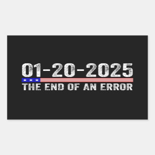 End of an Error Shirt January 20 2025 Inauguration Rectangular Sticker