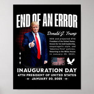 End Of An Error - Trump Inauguration Day Memorabil Poster