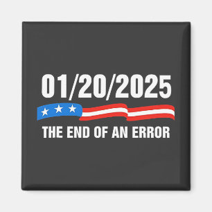 End of Error January 20 2025 Trump Inauguration Magnet