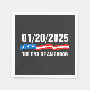 End of Error January 20 2025 Trump Inauguration Napkin