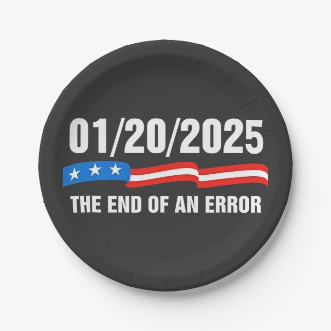 End of Error January 20 2025 Trump Inauguration   Paper Plate (Front)