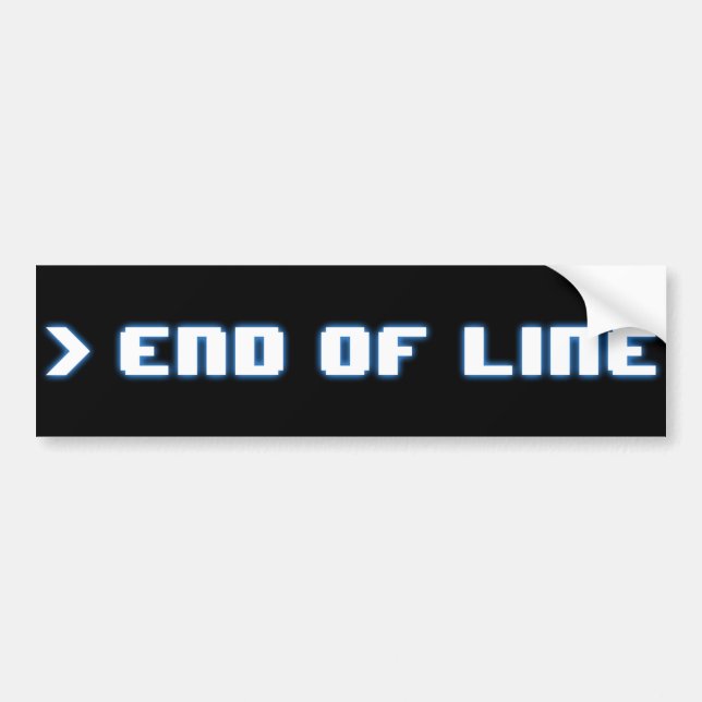 End of Line Bumper Sticker (Front)