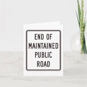 End Of Maintained Public Road Sign Card
