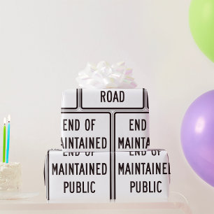 End Of Maintained Public Road Sign Wrapping Paper
