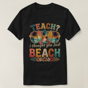 End of School Year  Retro Teacher Summer Break Pun T-Shirt