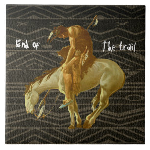END OF THE TRAIL CERAMIC TILE