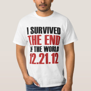 End of the World Survivor T-Shirt
