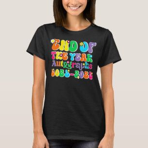 End Of The Year Autographs 2022 2023 Last Day of S T-Shirt