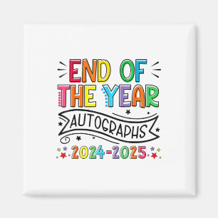 End Of The Year Autographs 2024-2025 Last Day Of S Magnet