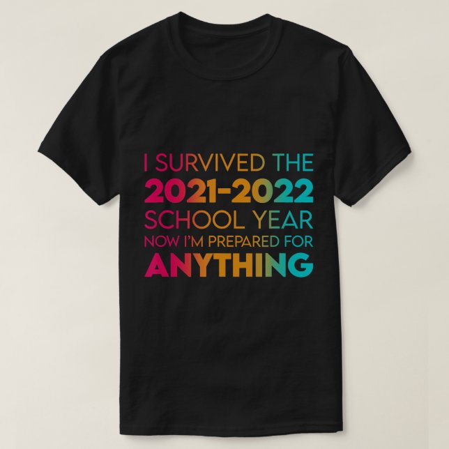 End Of Year School Survivor 2021-2022 Teacher Stud T-Shirt (Design Front)