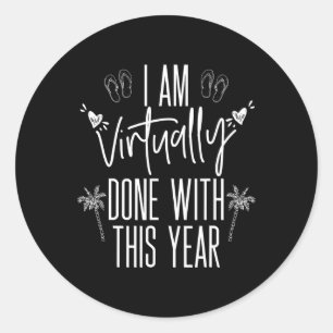 End Of Year Virtual Teacher Remote Learning Summer Classic Round Sticker