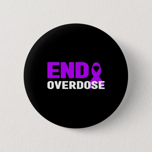 End Overdose Awareness  - Addiction 6 Cm Round Badge (Front)