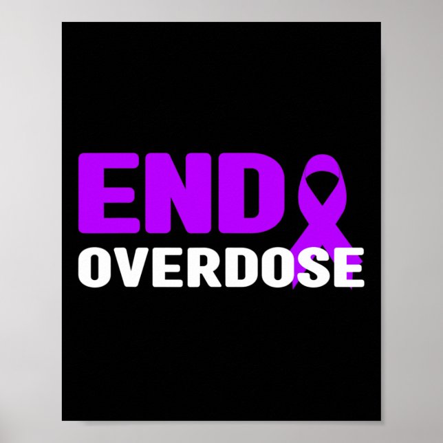 End Overdose Awareness  - Addiction Poster (Front)