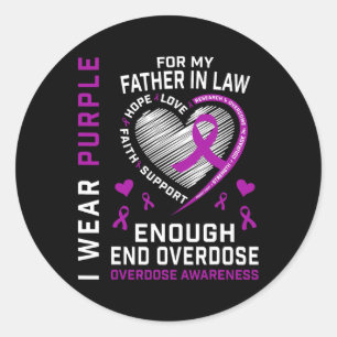 End Overdose Awareness Shirt Enough Purple For Fat Classic Round Sticker