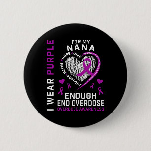 End Overdose Awareness Shirt Enough Purple For My 6 Cm Round Badge