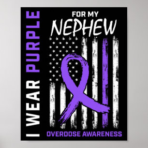 End Overdose Awareness Shirt Nephew August Purple Poster