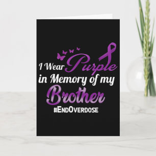 End Overdose I Wear Purple For My Brother Card