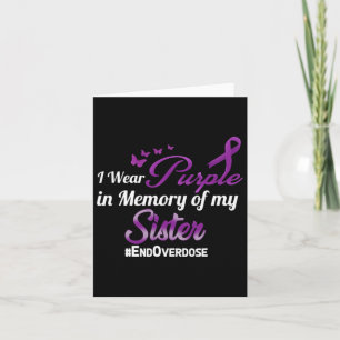 End Overdose I Wear Purple For My Sister  Card