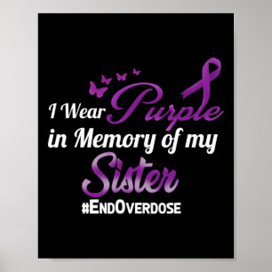 End Overdose I Wear Purple For My Sister  Poster