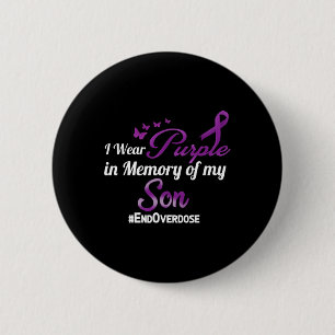 End Overdose I Wear Purple For My Son 6 Cm Round Badge