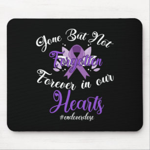 End Overdose Loved One Memorial Overdose Awareness Mouse Pad