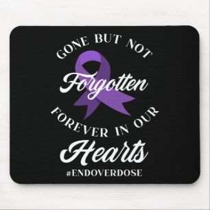 End Overdose Loved One Memorial Overdose Awareness Mouse Pad