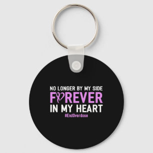 End Overdose No Longer By My Side Forever In My He Key Ring