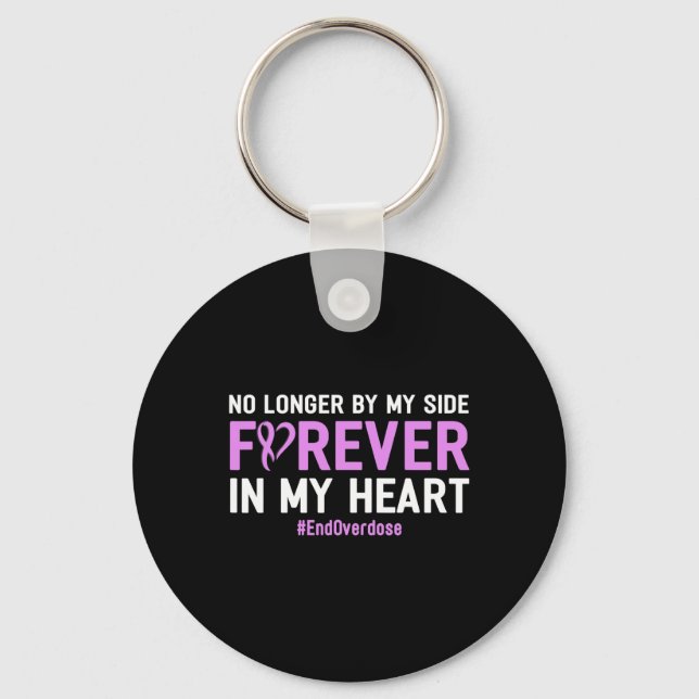 End Overdose No Longer By My Side Forever In My He Key Ring (Front)