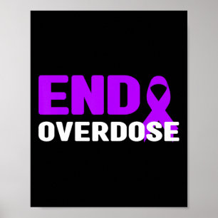 End Overdose Shirt - Addiction Awareness  Poster