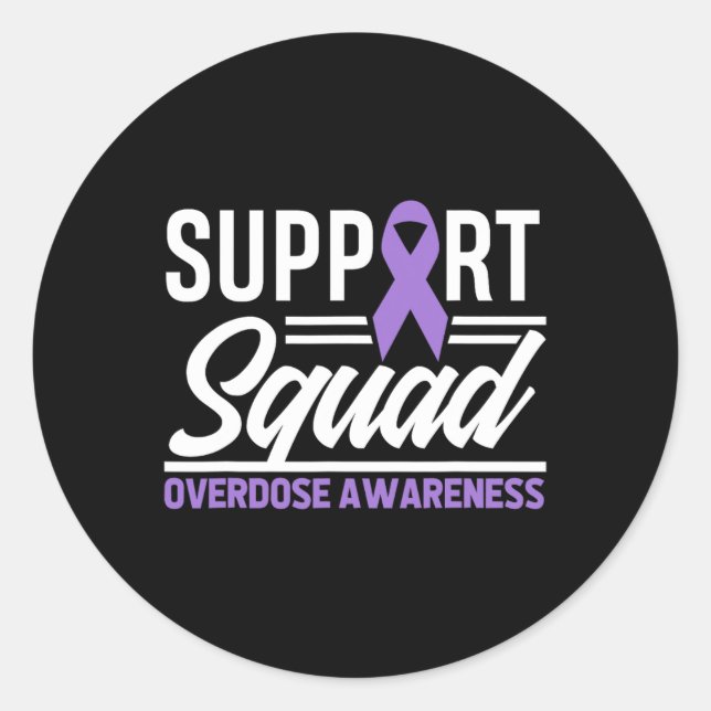 End Overdose Support Squad Overdose Awareness  Classic Round Sticker (Front)