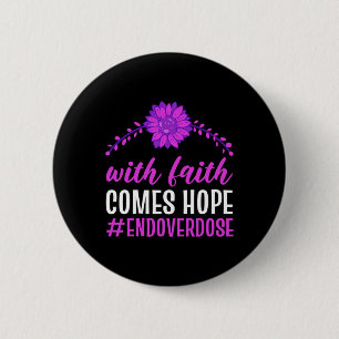 End Overdose With Faith Comes Hope Purple Floral F 6 Cm Round Badge