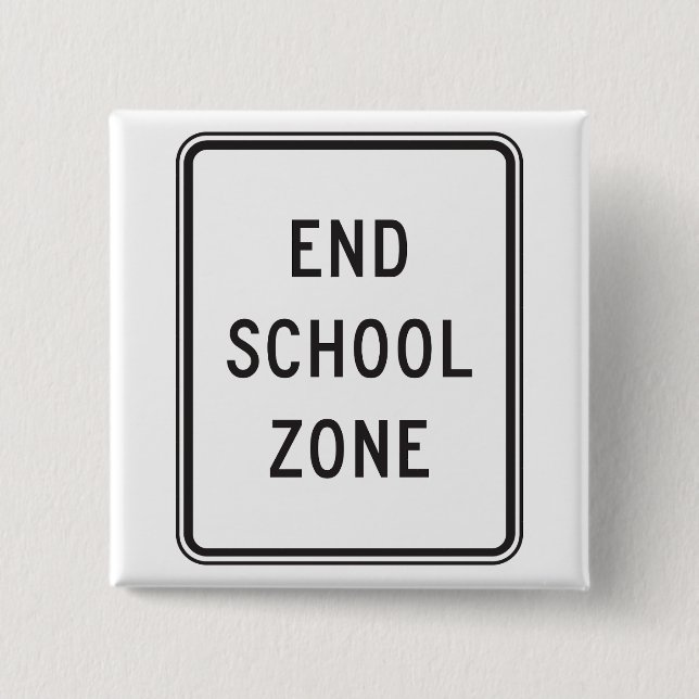 End School Zone Traffic Sign 15 Cm Square Badge (Front)