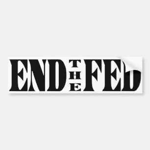 END THE FED BUMPER STICKER
