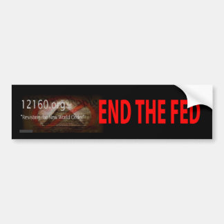 End the Fed Bumper Sticker