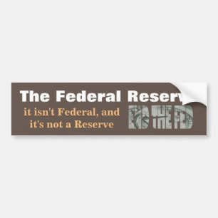 End The Fed Bumper Sticker