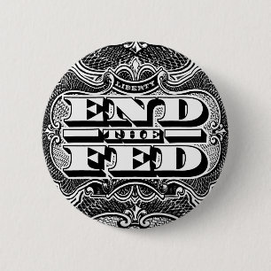 End the Fed Button