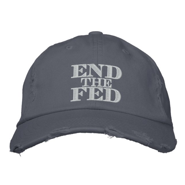 End the Fed Embroidered Hat (Front)
