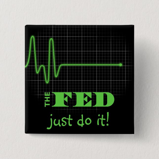 End the Fed Flatlined 15 Cm Square Badge (Front)