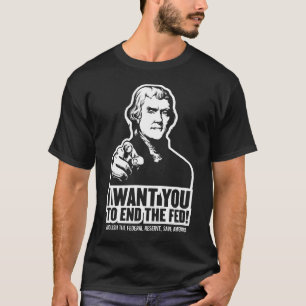 End the Fed Jeffersonian T-Shirt