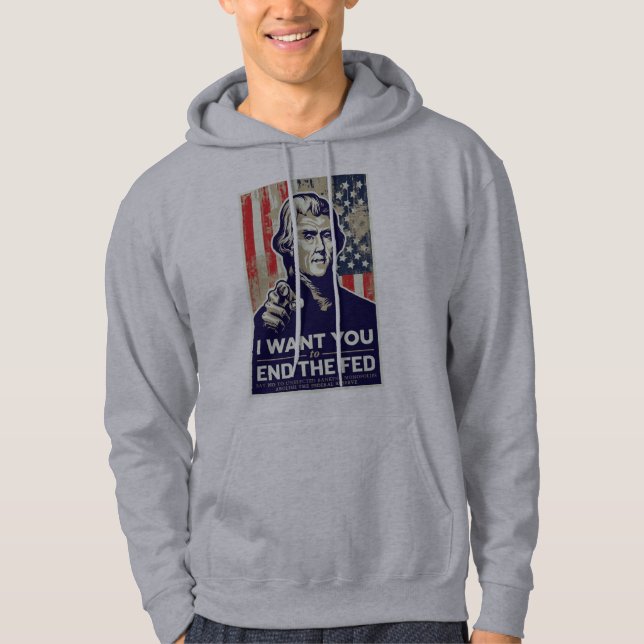 End the Fed Jeffersonian T-Shirt Hoodie (Front)
