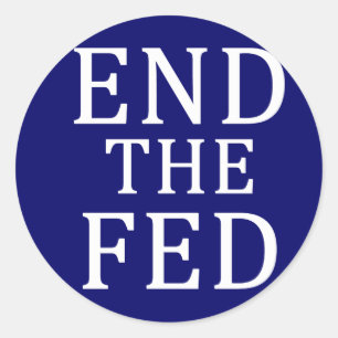 END THE FED Sticker