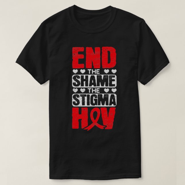End The Shame The Stigma HIV AIDS Awareness Red Ri T-Shirt (Design Front)