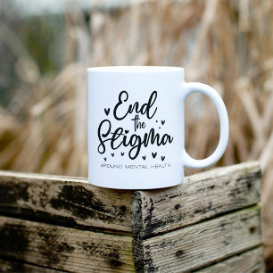 End the Stigma - Mental Health Coffee Mug