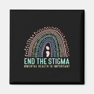 End The Stigma Mental Health Is Important Rainbow Magnet