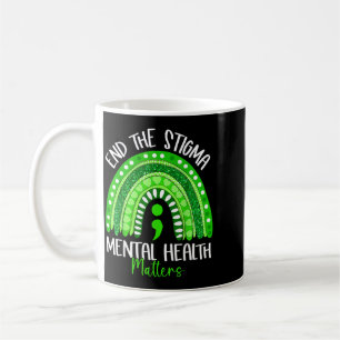End The Stigma Mental Health Matters Awareness Coffee Mug