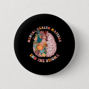 End The Stigma Mental Health Matters Mental Awaren 6 Cm Round Badge
