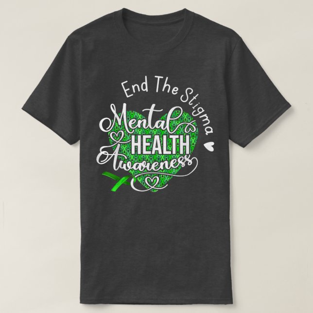 End The Stigma Mental Health Matters Mental Health T-Shirt (Design Front)